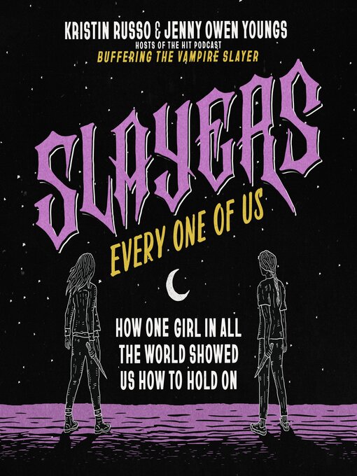 Title details for Slayers, Every One of Us by Kristin Russo - Available